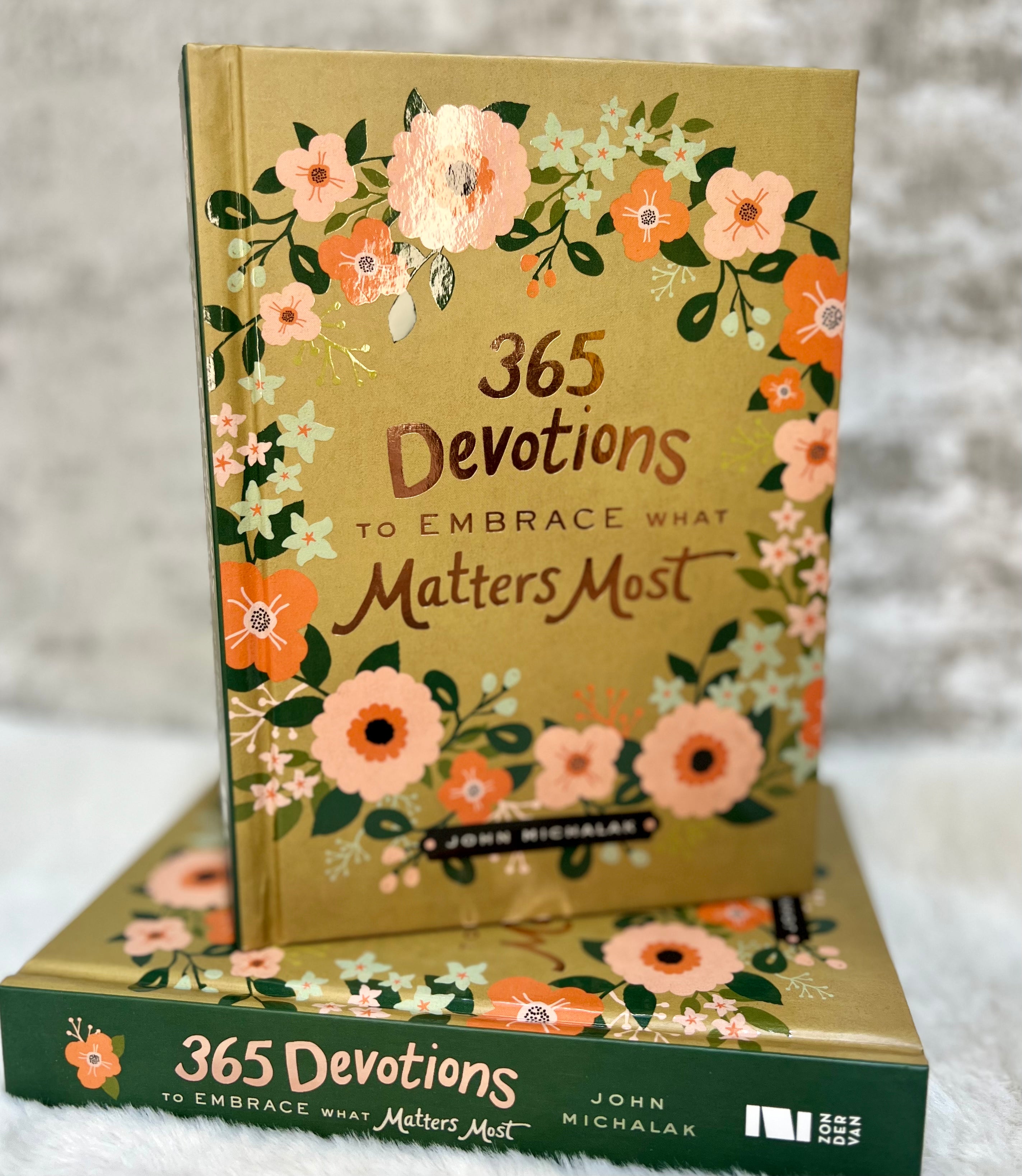 365 Devotions to Embrace What Matters Most